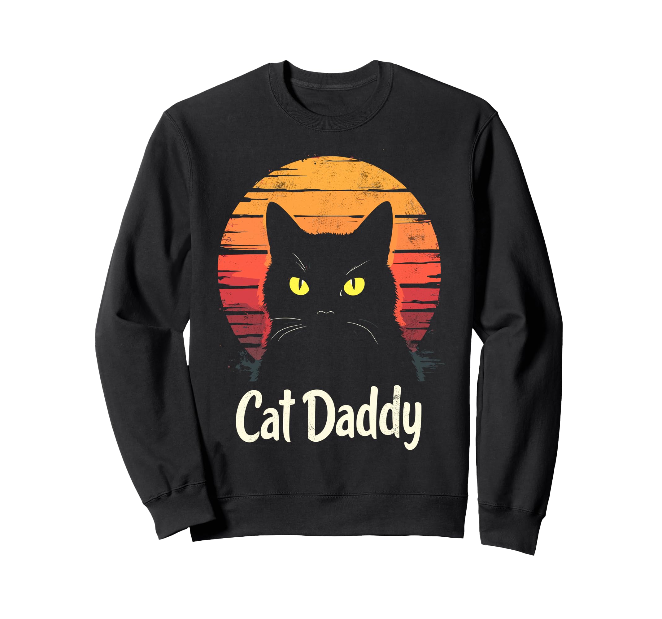 Cat Daddy Cats Sunglasses Cat Dad Sweatshirt - Novelty Apparel for Adults - T-Shirt, Sweatshirt, Hoodie