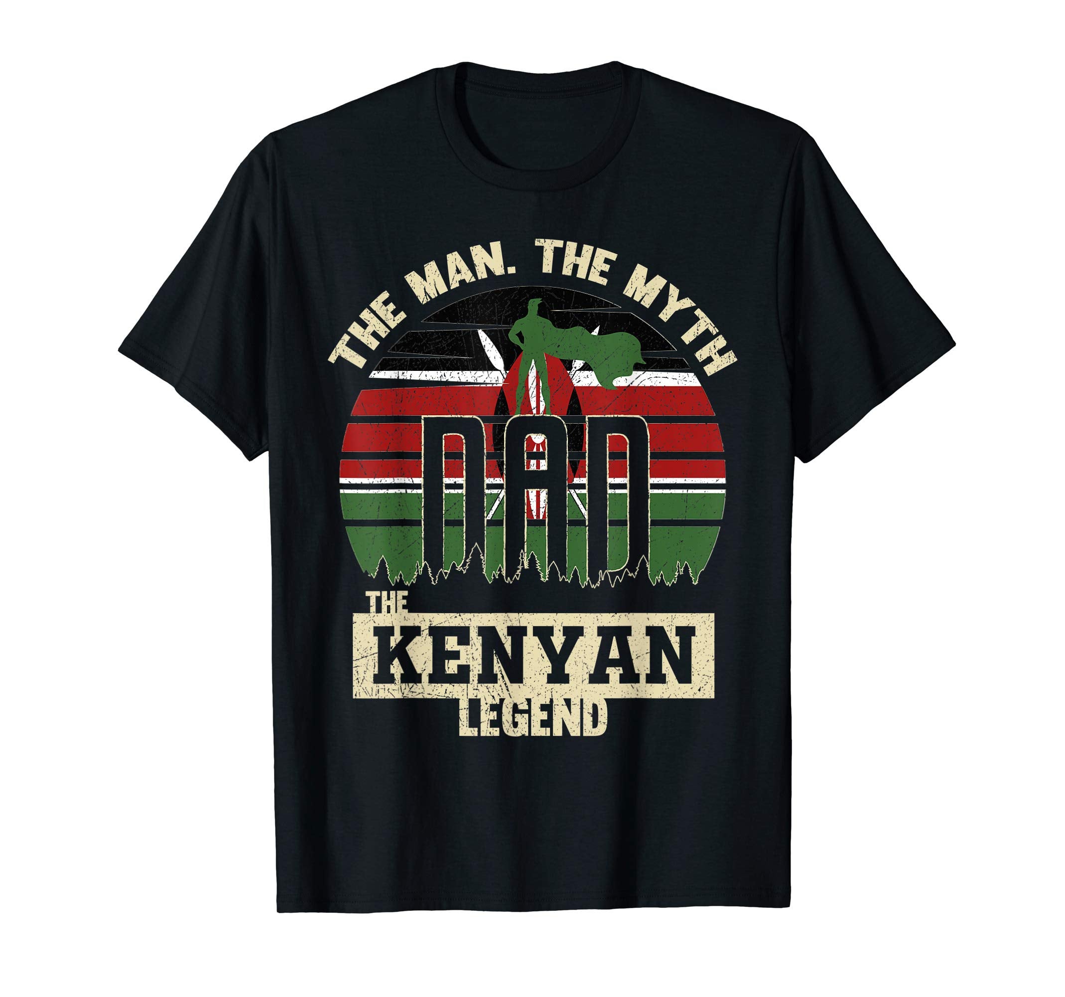 Myth Kenyan Legend Dad T-Shirt - Novelty Apparel for Adults - T-Shirt, Sweatshirt, Hoodie