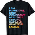 I am Powerful Kind Confident Beautiful Strong Capable - Adult & Kids T-Shirts, Sweatshirts & Hoodies apparel design preview 1