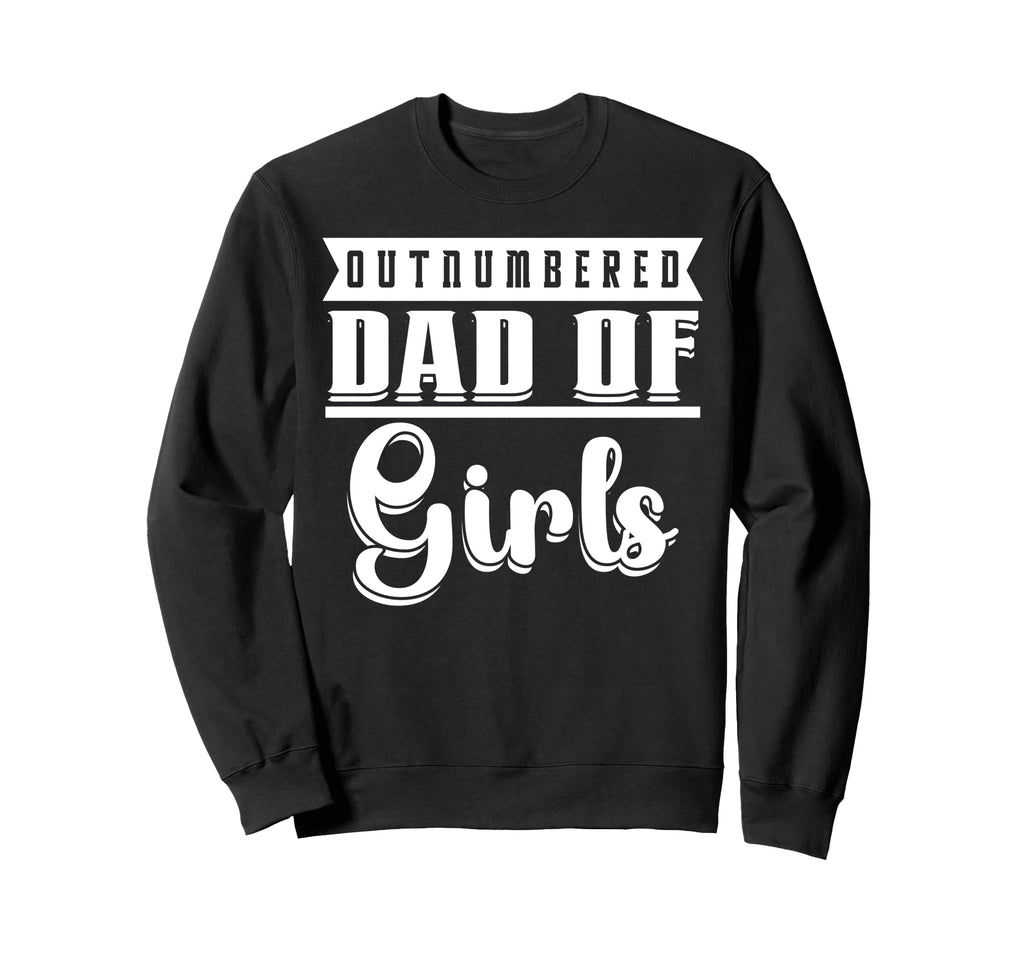 Dad Fathers Day Funny Daddy Papa Sweatshirt - Streetwear Style Men Women - T-Shirt, Sweatshirt, Hoodie