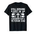 Still Serving Just Different Way Veteran T-Shirt - Novelty Apparel Unisex - T-Shirt, Sweatshirt, Hoodie