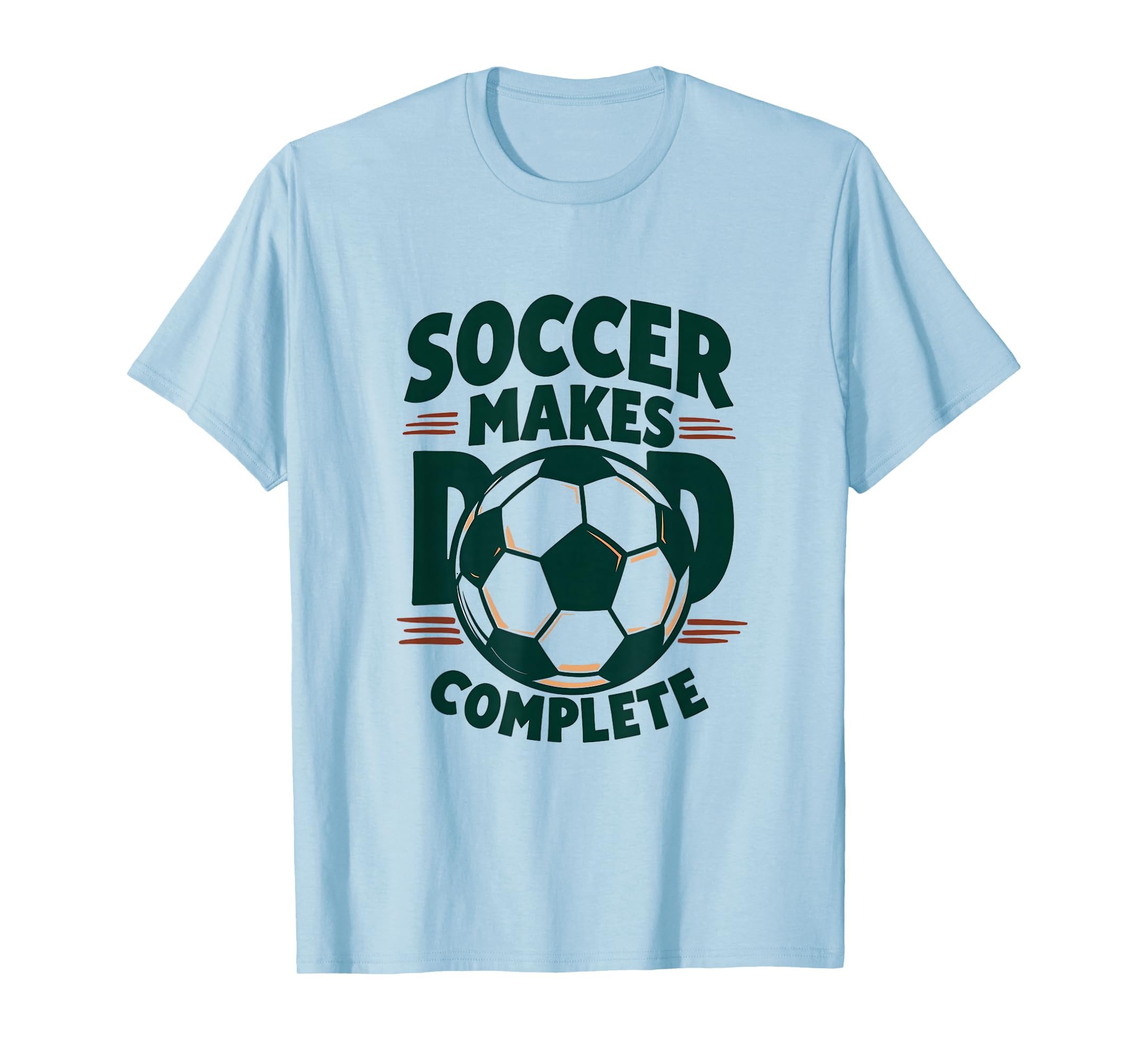 Soccer Makes Dad Complete T-Shirt - Aesthetic Graphic Men Women - T-Shirt, Sweatshirt, Hoodie