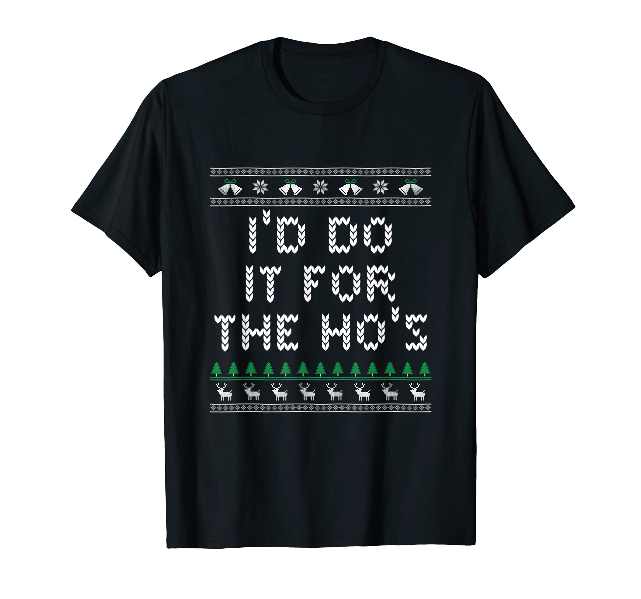 Id Do It Hos Dad Jokes Punchline T-Shirt - Aesthetic Graphic for Adults - T-Shirt, Sweatshirt, Hoodie