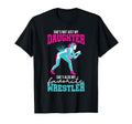 Wrestling Daughter Favorite Wrestler T-Shirt - Unique Graphic Men Women - T-Shirt, Sweatshirt, Hoodie