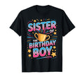 Sister Birthday Soccer Players Sports T-Shirt - Novelty Apparel Men Women - T-Shirt, Sweatshirt, Hoodie