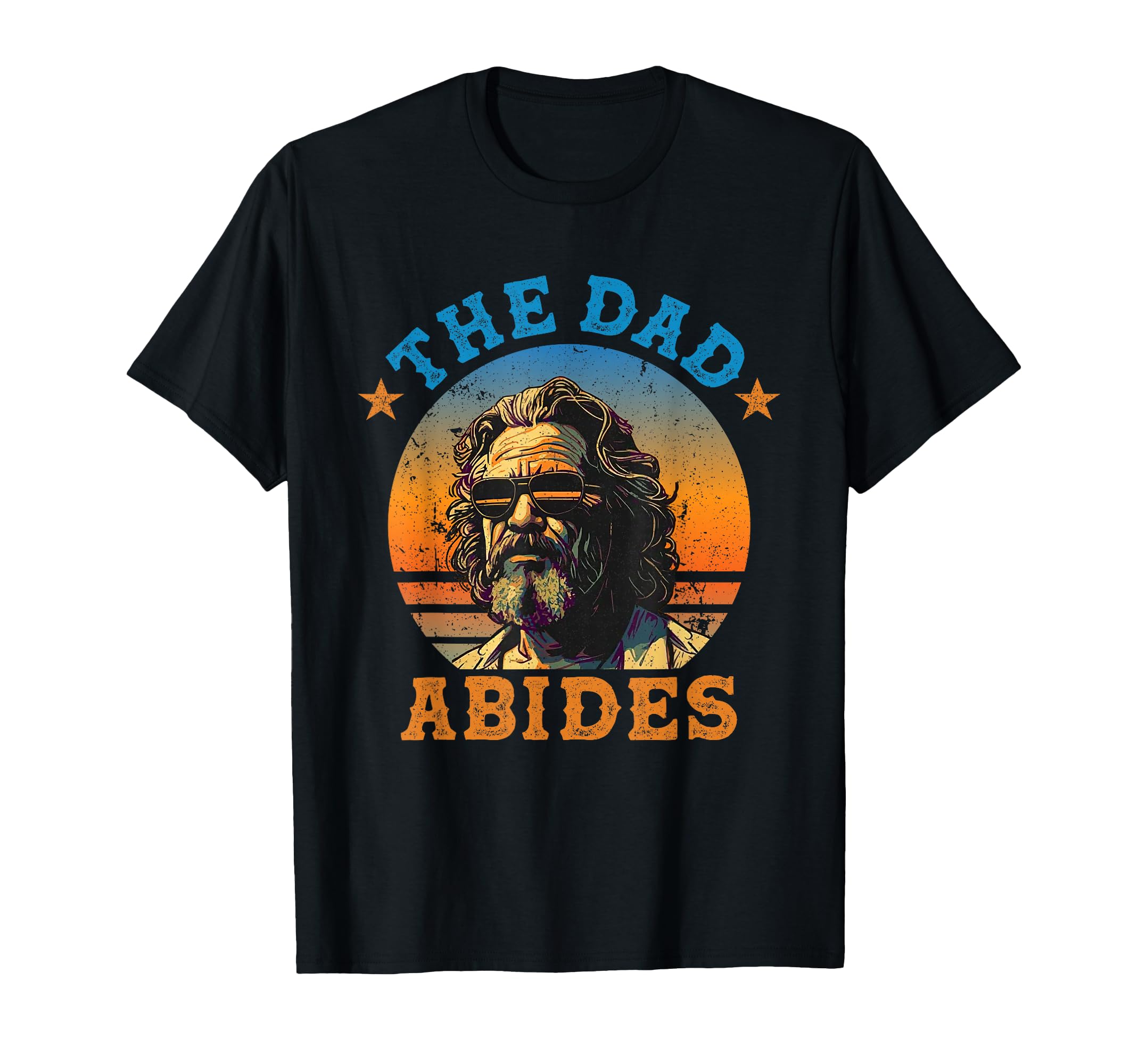 Dad Abides Dad Sunglasses Fathers T-Shirt - Aesthetic Graphic for Adults - T-Shirt, Sweatshirt, Hoodie