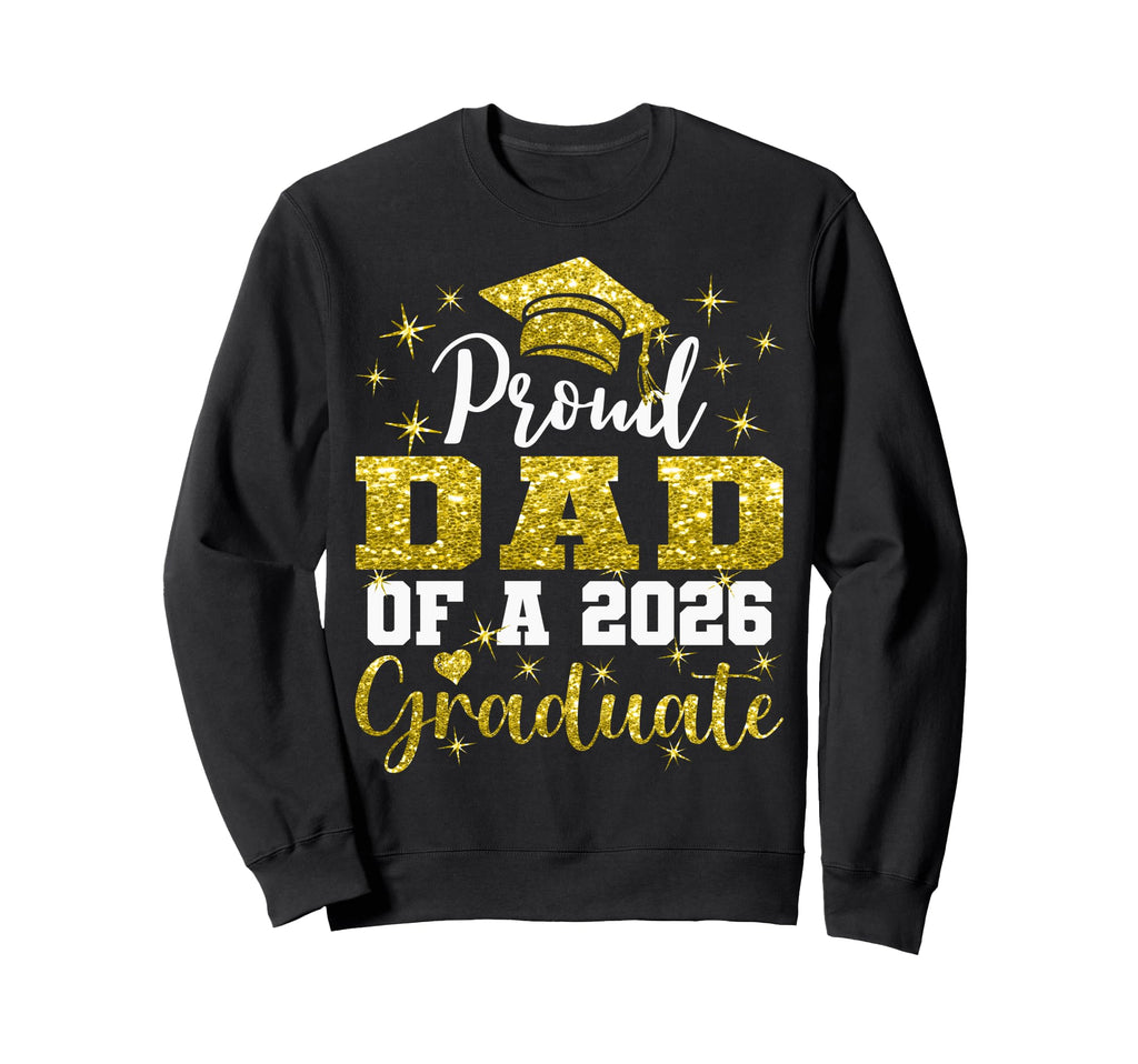 Super Proud Dad 2026 Graduate Senior Sweatshirt - Graphic Print for Adults - T-Shirt, Sweatshirt, Hoodie