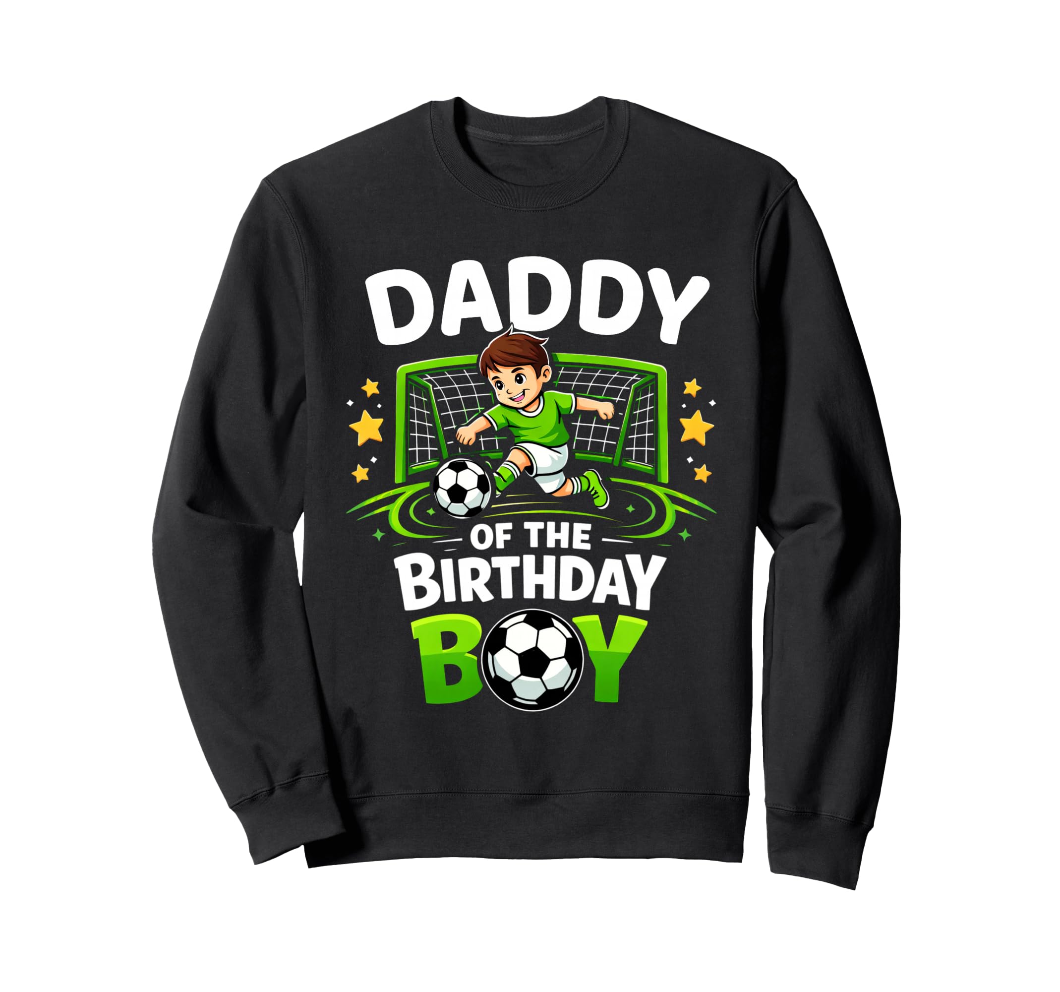 Daddy Birthday Soccer Ball Funny Sweatshirt - Trendy Graphic for Adults - T-Shirt, Sweatshirt, Hoodie
