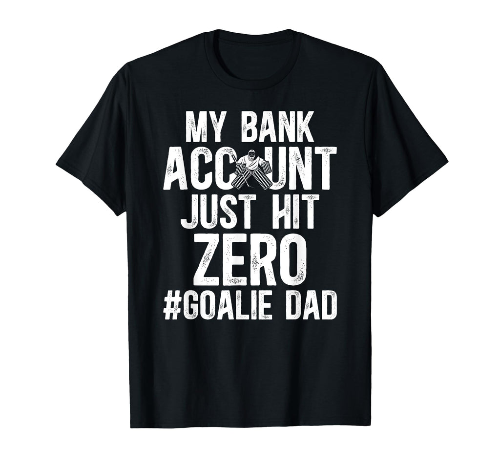 Ice Hockey Goalie Dad Funny Ice T-Shirt - Casual Everyday Wear for Adults - T-Shirt, Sweatshirt, Hoodie