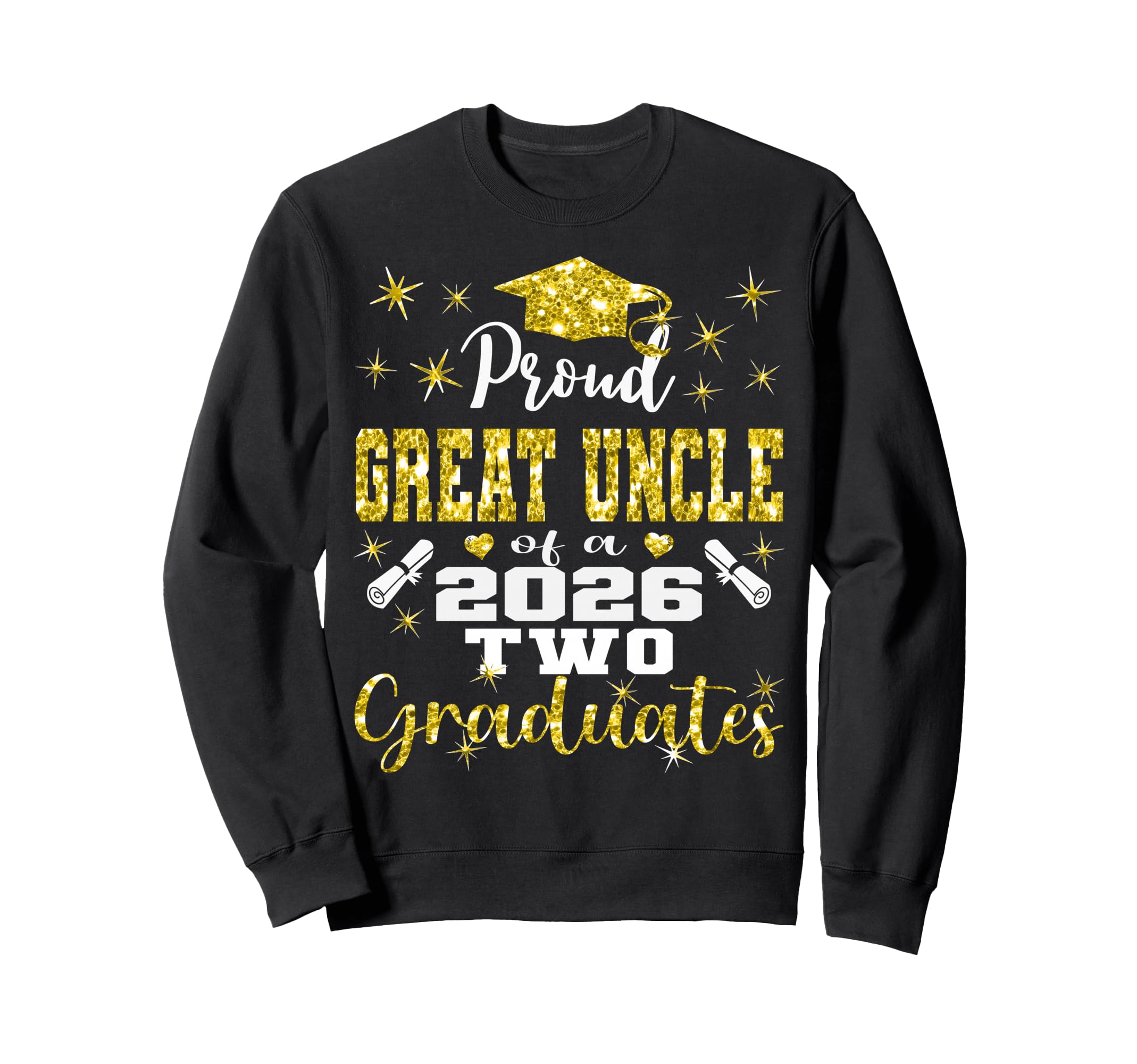 Proud Great Uncle Two 2026 Graduates Sweatshirt - Trendy Graphic Men Women - T-Shirt, Sweatshirt, Hoodie