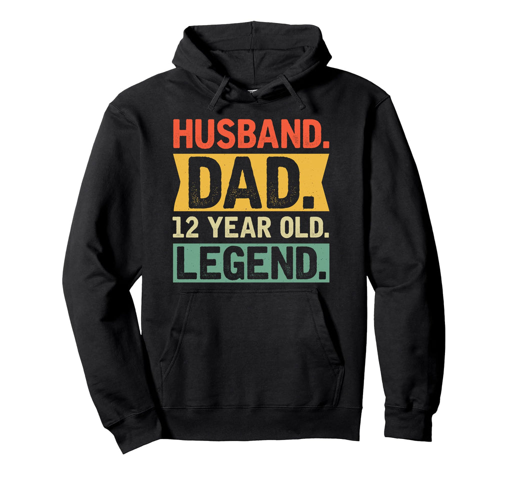 Husband Dad 12 Year Old Legend Funny Hoodie - Fun Novelty Design Unisex - T-Shirt, Sweatshirt, Hoodie