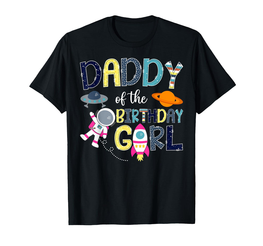 Daddy Birthday Space Astronaut Family T-Shirt - Graphic Print Unisex - T-Shirt, Sweatshirt, Hoodie