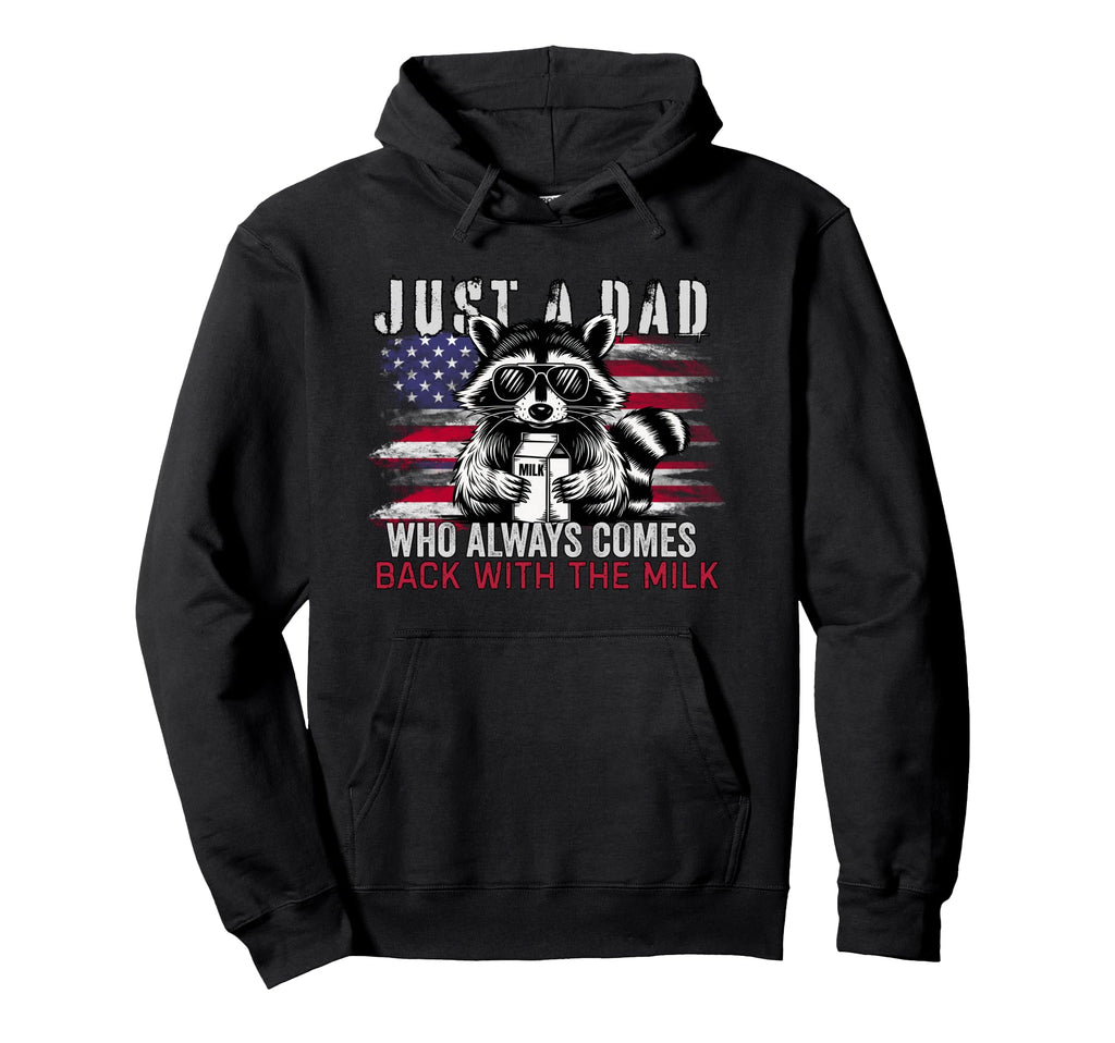 Just Dad Who Always Came Back Milk Hoodie - Unique Graphic for Adults - T-Shirt, Sweatshirt, Hoodie