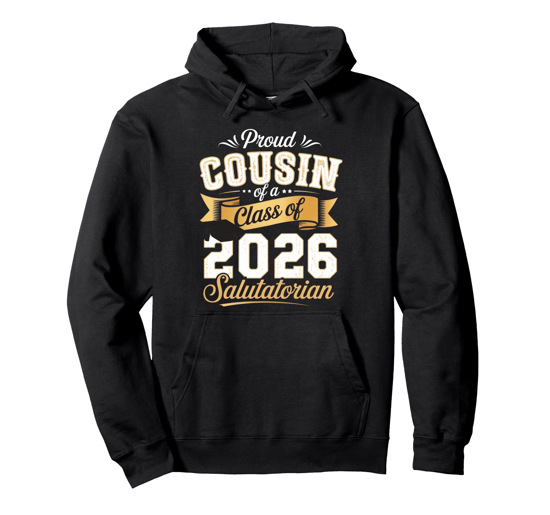 Proud Cousin Class 2026 Salutatorian Hoodie - Unique Graphic Unisex - T-Shirt, Sweatshirt, Hoodie