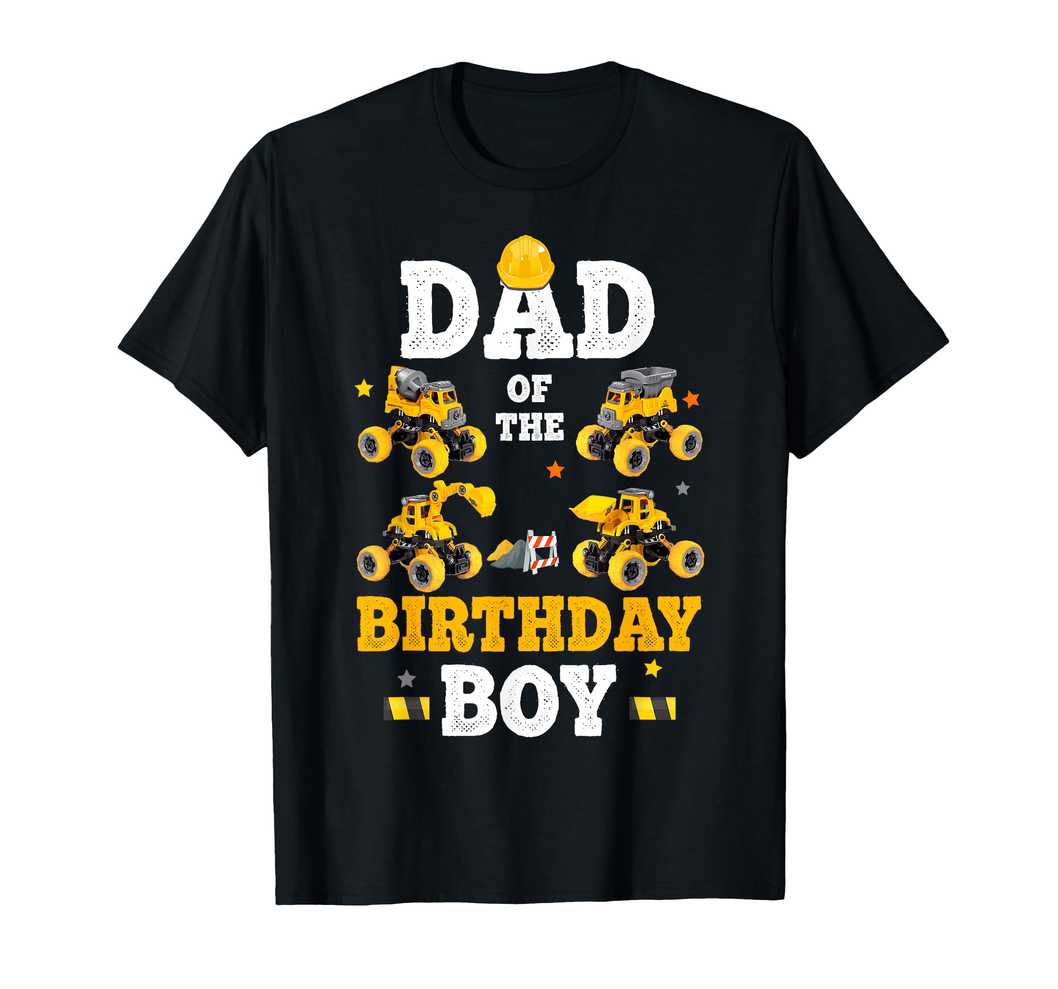 Dad Birthday Off Road Construction T-Shirt - Streetwear Style Unisex - T-Shirt, Sweatshirt, Hoodie