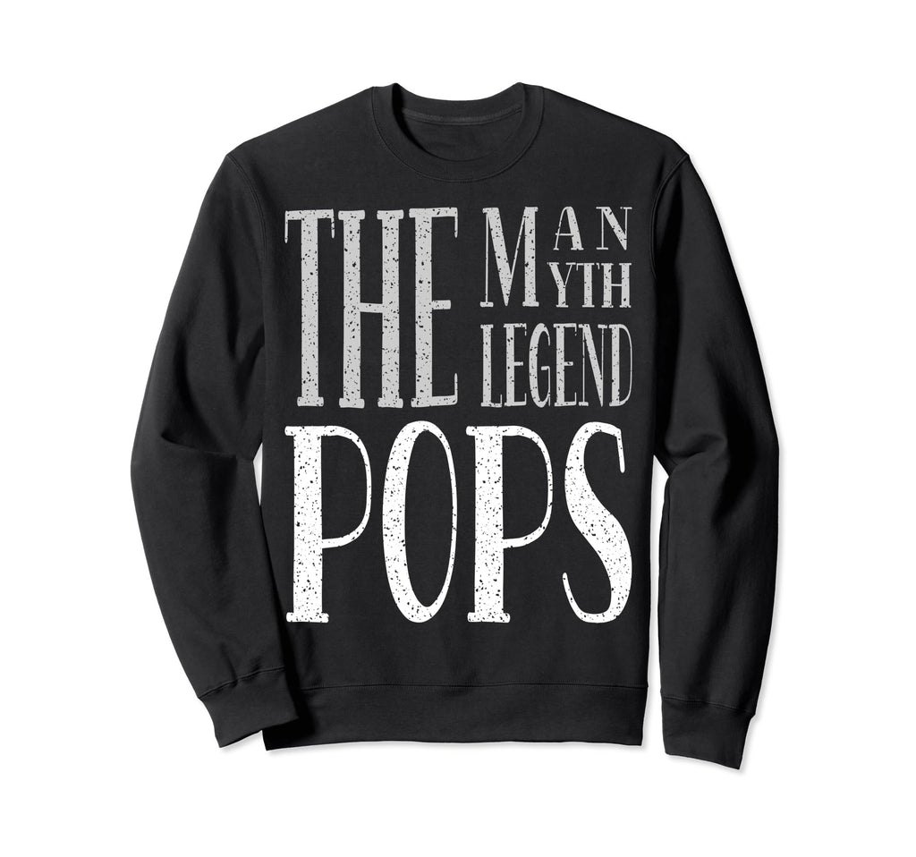 Pops Myth Legend Dad Father Grandpa Sweatshirt - Minimalist Print Unisex - T-Shirt, Sweatshirt, Hoodie