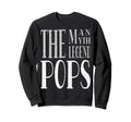 Pops Myth Legend Dad Father Grandpa Sweatshirt - Minimalist Print Unisex - T-Shirt, Sweatshirt, Hoodie