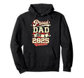 Proud Dad Class 2025 Senior Graduate Hoodie - Trendy Graphic for Adults - T-Shirt, Sweatshirt, Hoodie