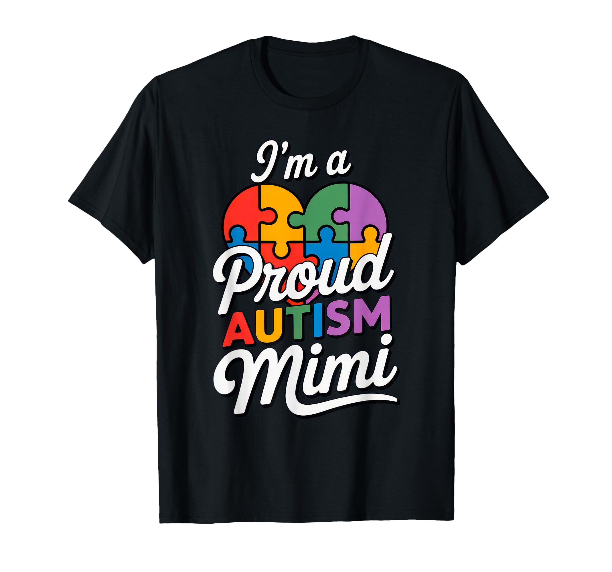 Im Proud Autism Mimi Puzzle T-Shirt - Casual Everyday Wear for Adults - T-Shirt, Sweatshirt, Hoodie