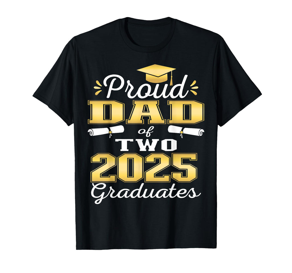 Proud Dad Two 2025 Graduates T-Shirt - Aesthetic Graphic for Adults - T-Shirt, Sweatshirt, Hoodie