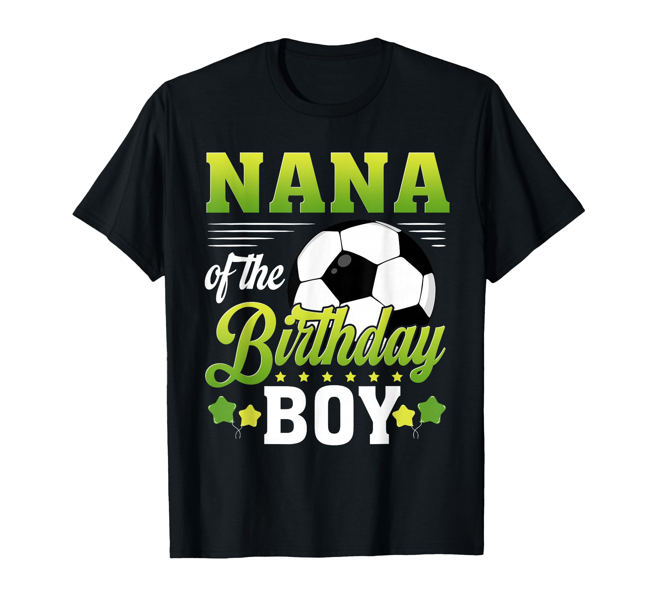 Nana Birthday Soccer Player Bday Party T-Shirt - Minimalist Print Men Women - T-Shirt, Sweatshirt, Hoodie