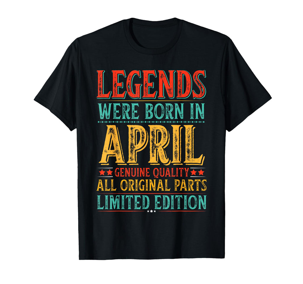 April Birthday Legends Were Born April T-Shirt - Aesthetic Graphic Unisex - T-Shirt, Sweatshirt, Hoodie