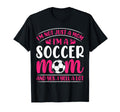 Im Not Just Mom Im Soccer Mom And T-Shirt - Minimalist Print for Adults - T-Shirt, Sweatshirt, Hoodie