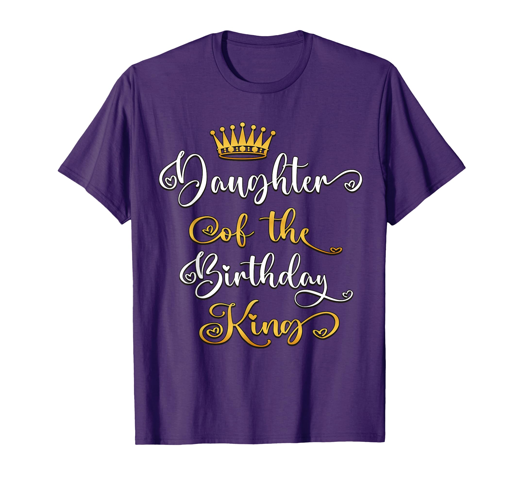 Daughter Birthday King Bday Party T-Shirt - Streetwear Style Unisex - T-Shirt, Sweatshirt, Hoodie