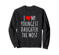 Funny I Love My Youngest Daughter Sweatshirt - Minimalist Print for Adults - T-Shirt, Sweatshirt, Hoodie