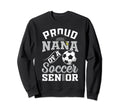 Proud Nana Soccer Senior Class 2025 Sweatshirt - Graphic Print for Adults - T-Shirt, Sweatshirt, Hoodie