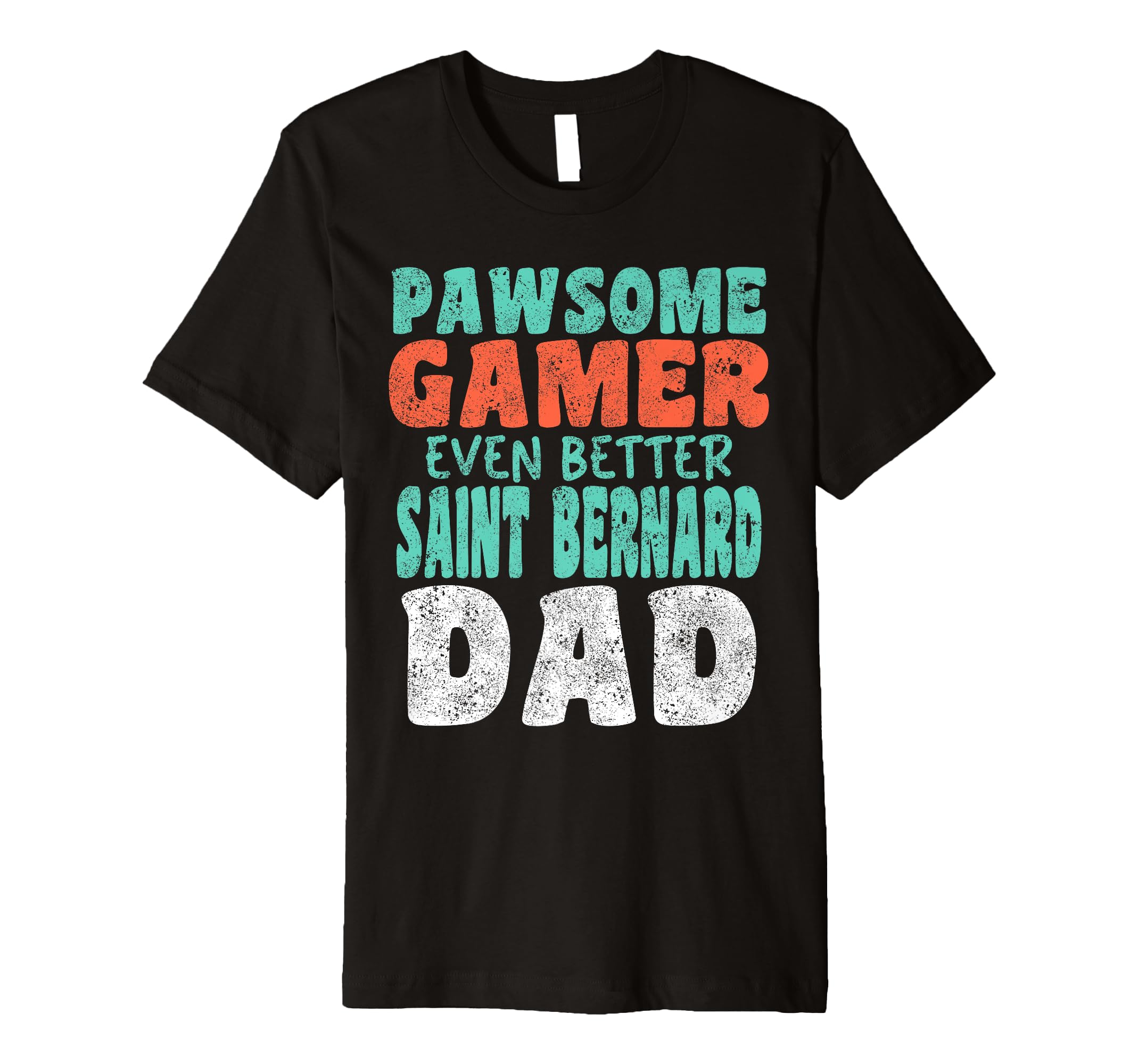 Pawsome Gamer Even Better Saint T-Shirt - Aesthetic Graphic Men Women - T-Shirt, Sweatshirt, Hoodie