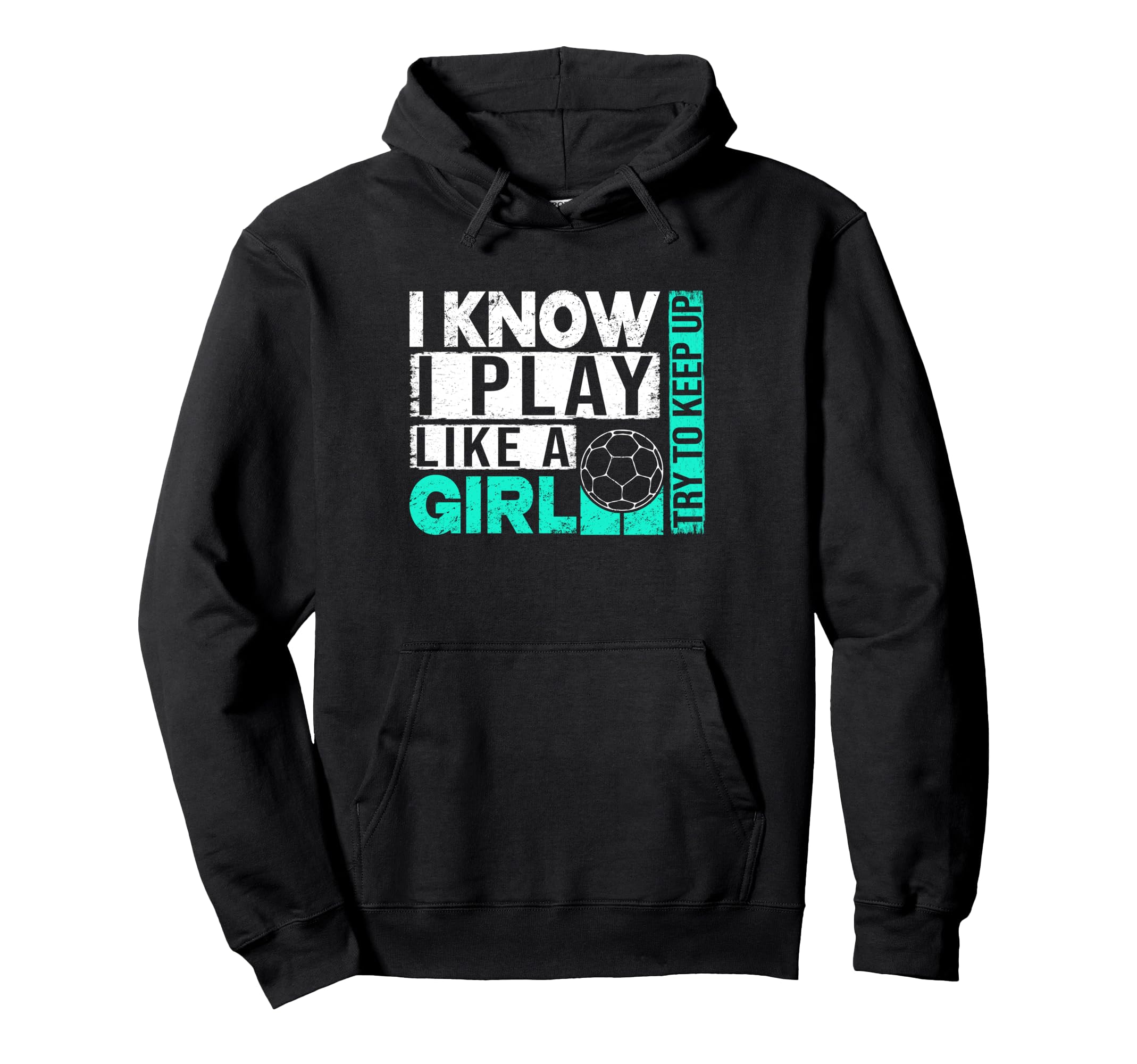 I Know I Play Like Try To Keep Up Funny Hoodie - Graphic Print Unisex - T-Shirt, Sweatshirt, Hoodie