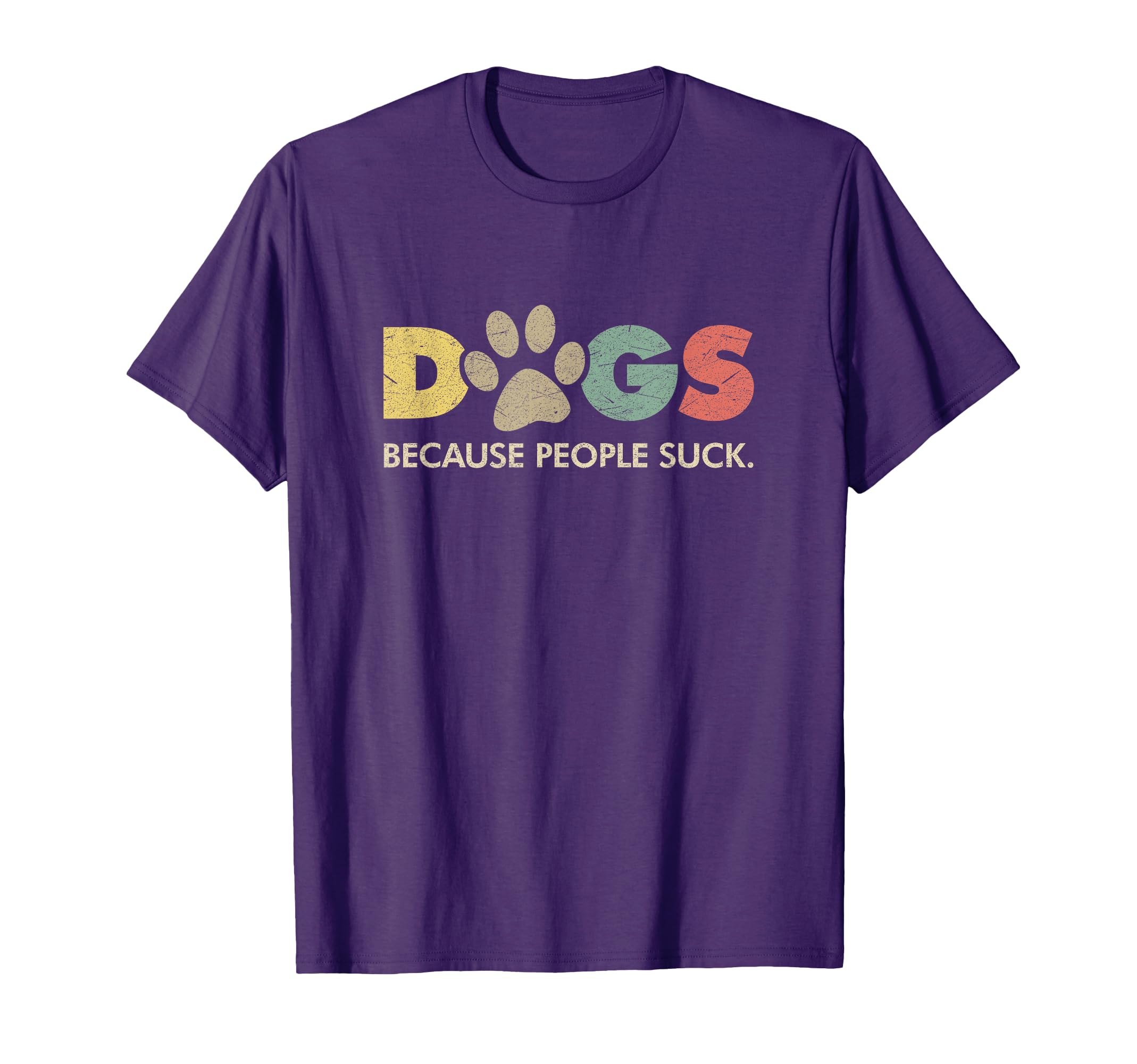 Lollibeat Dogs Because People Suck T-Shirt - Fun Novelty Design Men Women - T-Shirt, Sweatshirt, Hoodie