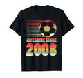 Awesome Since 2008 Soccer 18Th Birthday T-Shirt - Streetwear Style Unisex - T-Shirt, Sweatshirt, Hoodie