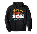 Thats My Grandson Out There Soccer Hoodie - Graphic Print Unisex - T-Shirt, Sweatshirt, Hoodie