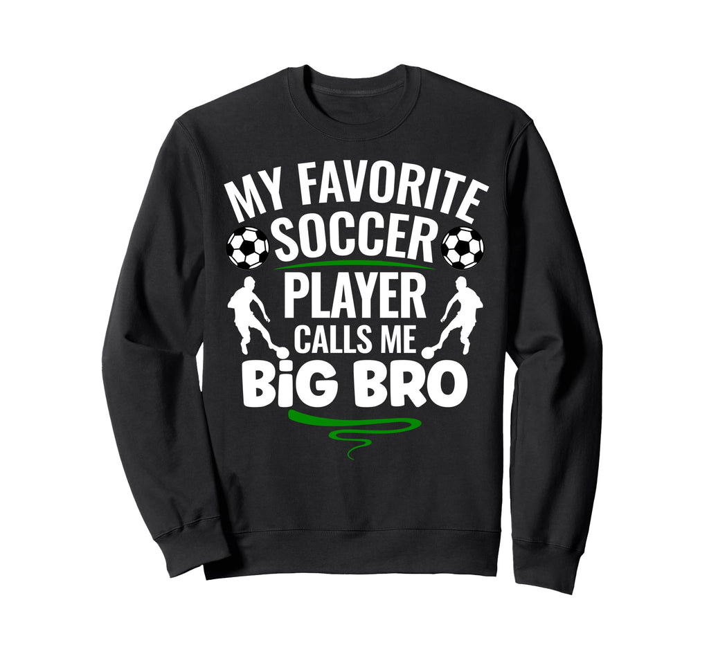 My Favorite Soccer Player Sweatshirt - Casual Everyday Wear for Adults - T-Shirt, Sweatshirt, Hoodie
