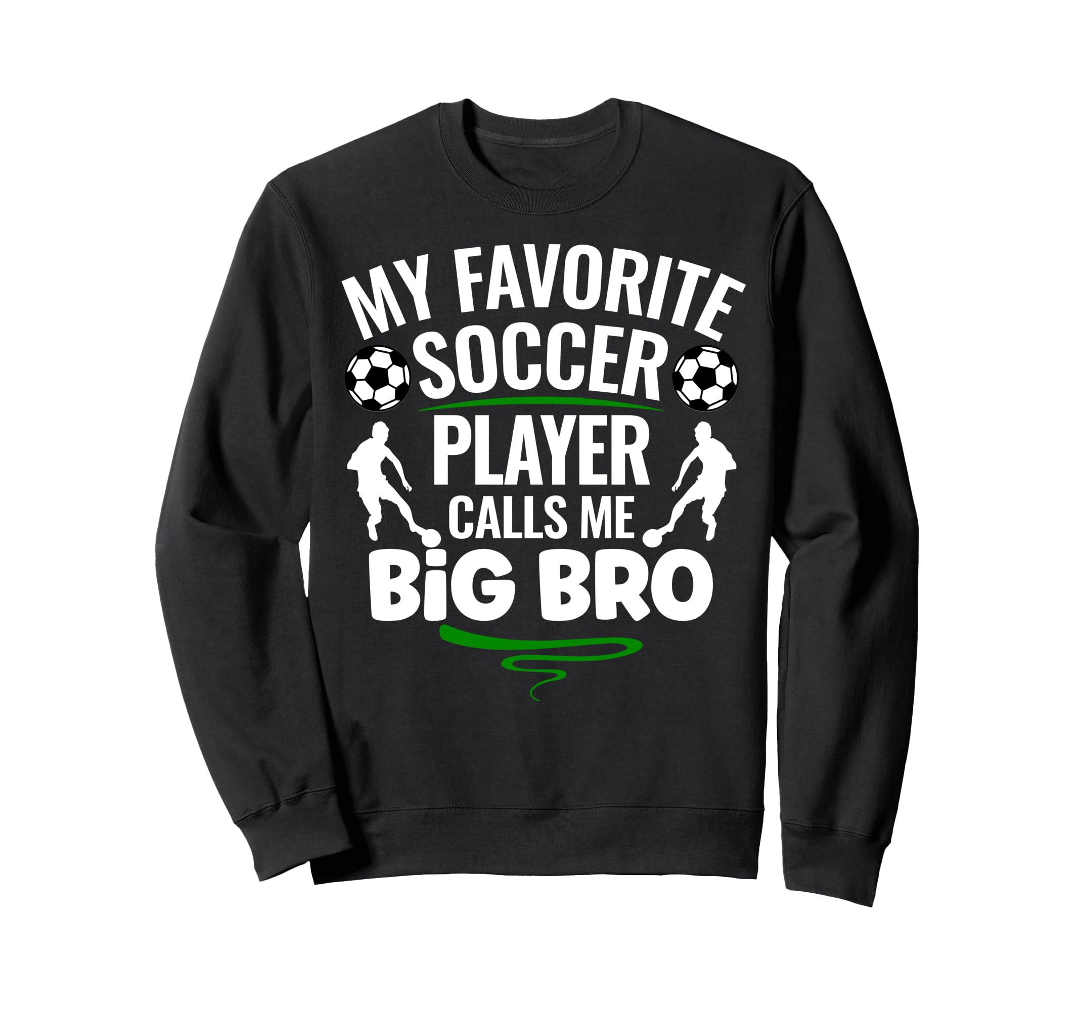 My Favorite Soccer Player Sweatshirt - Casual Everyday Wear for Adults - T-Shirt, Sweatshirt, Hoodie