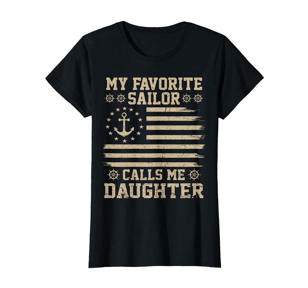 My Favorite Sailor Calls Me Daughter T-Shirt - Streetwear Style Men Women - T-Shirt, Sweatshirt, Hoodie