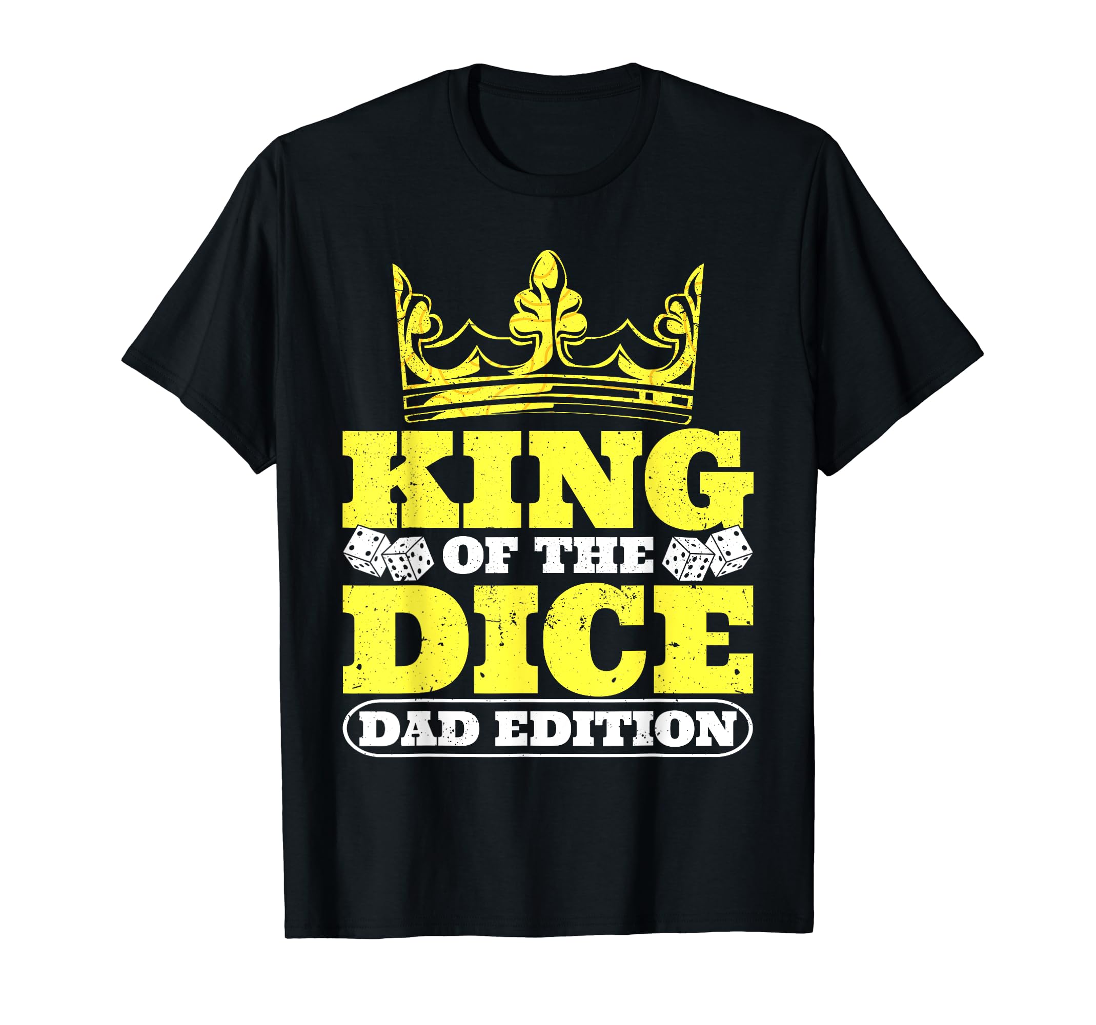 Game Night King Dice Dad Board T-Shirt - Casual Everyday Wear for Adults - T-Shirt, Sweatshirt, Hoodie