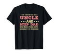 I Have Two Titles Uncle Step Dad Rock T-Shirt - Graphic Print Men Women - T-Shirt, Sweatshirt, Hoodie