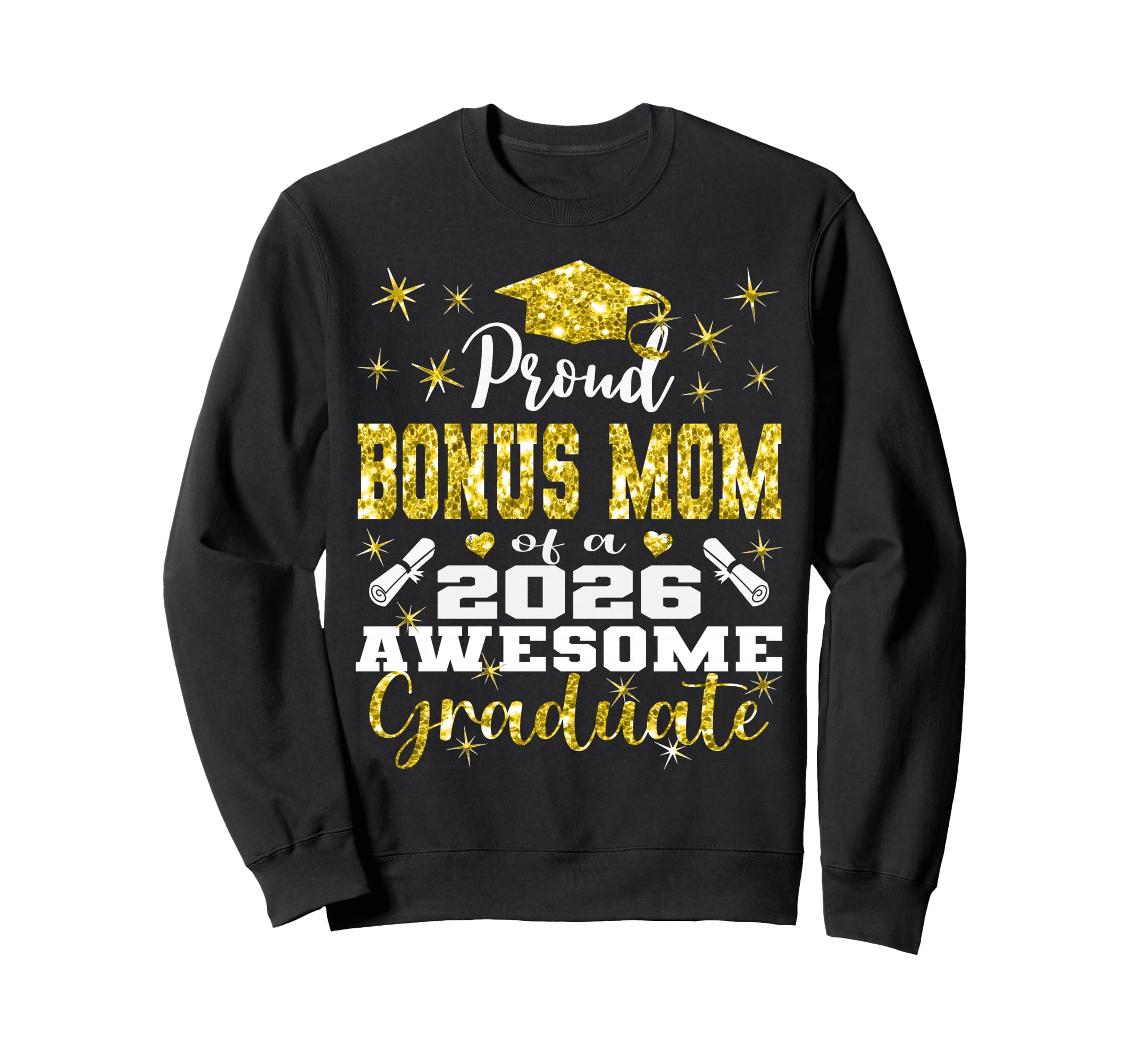 Super Proud Bonus Mom 2026 Graduate Sweatshirt - Trendy Graphic for Adults - T-Shirt, Sweatshirt, Hoodie