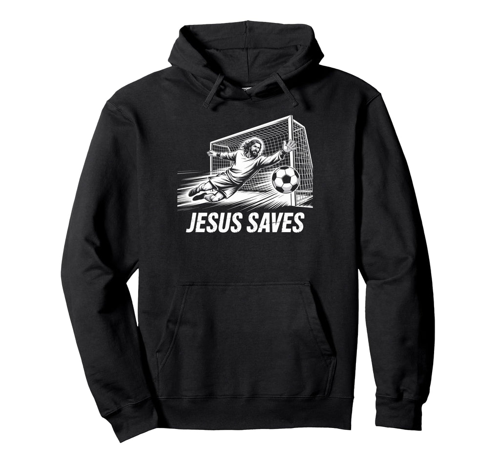Soccer Goalie Goalkeeper Jesus Saves Hoodie - Graphic Print for Adults - T-Shirt, Sweatshirt, Hoodie