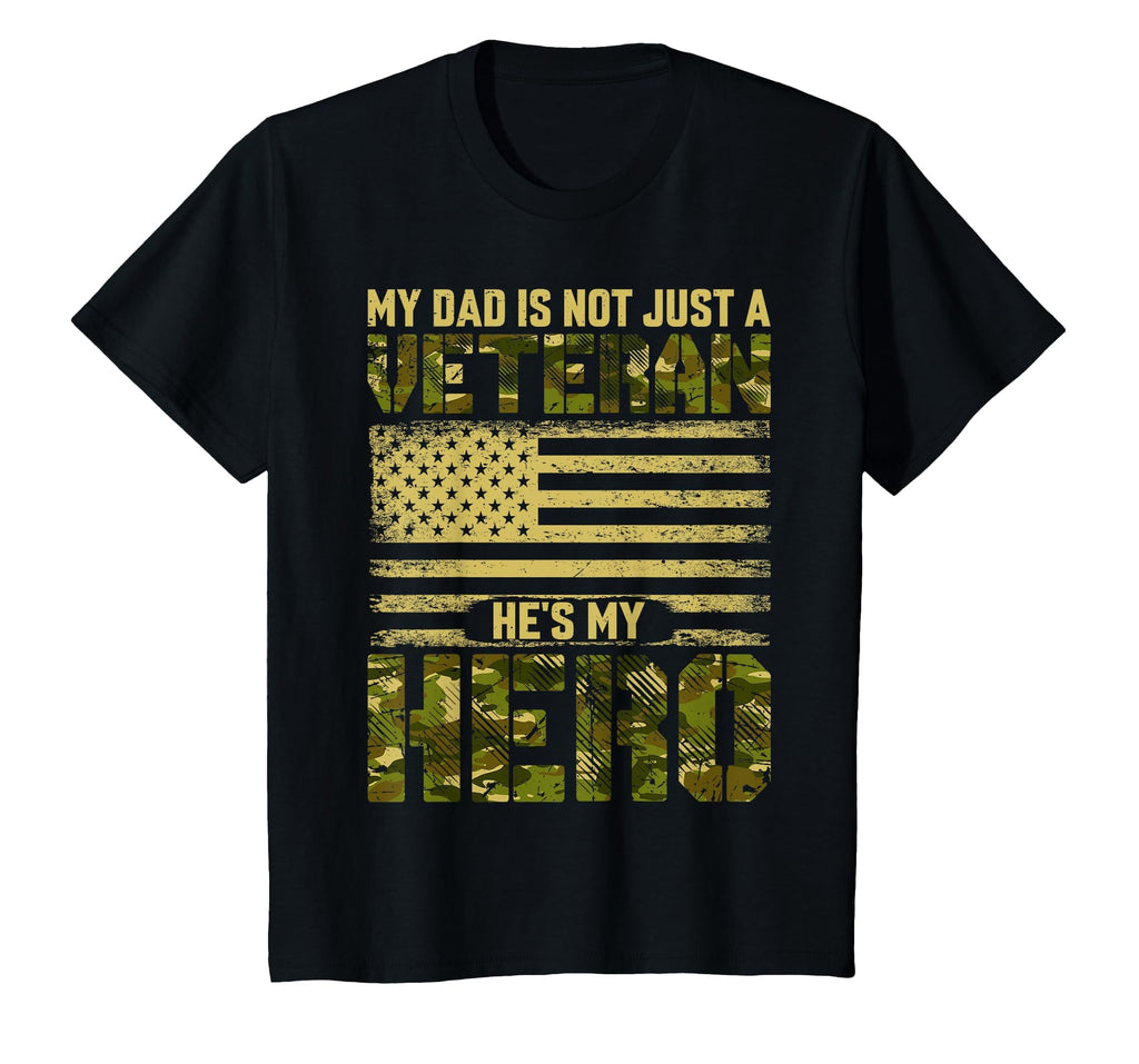 My Dad Is Not Just Veteran Hes My Hero T-Shirt - Aesthetic Graphic Unisex - T-Shirt, Sweatshirt, Hoodie