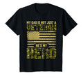 My Dad Is Not Just Veteran Hes My Hero T-Shirt - Aesthetic Graphic Unisex - T-Shirt, Sweatshirt, Hoodie