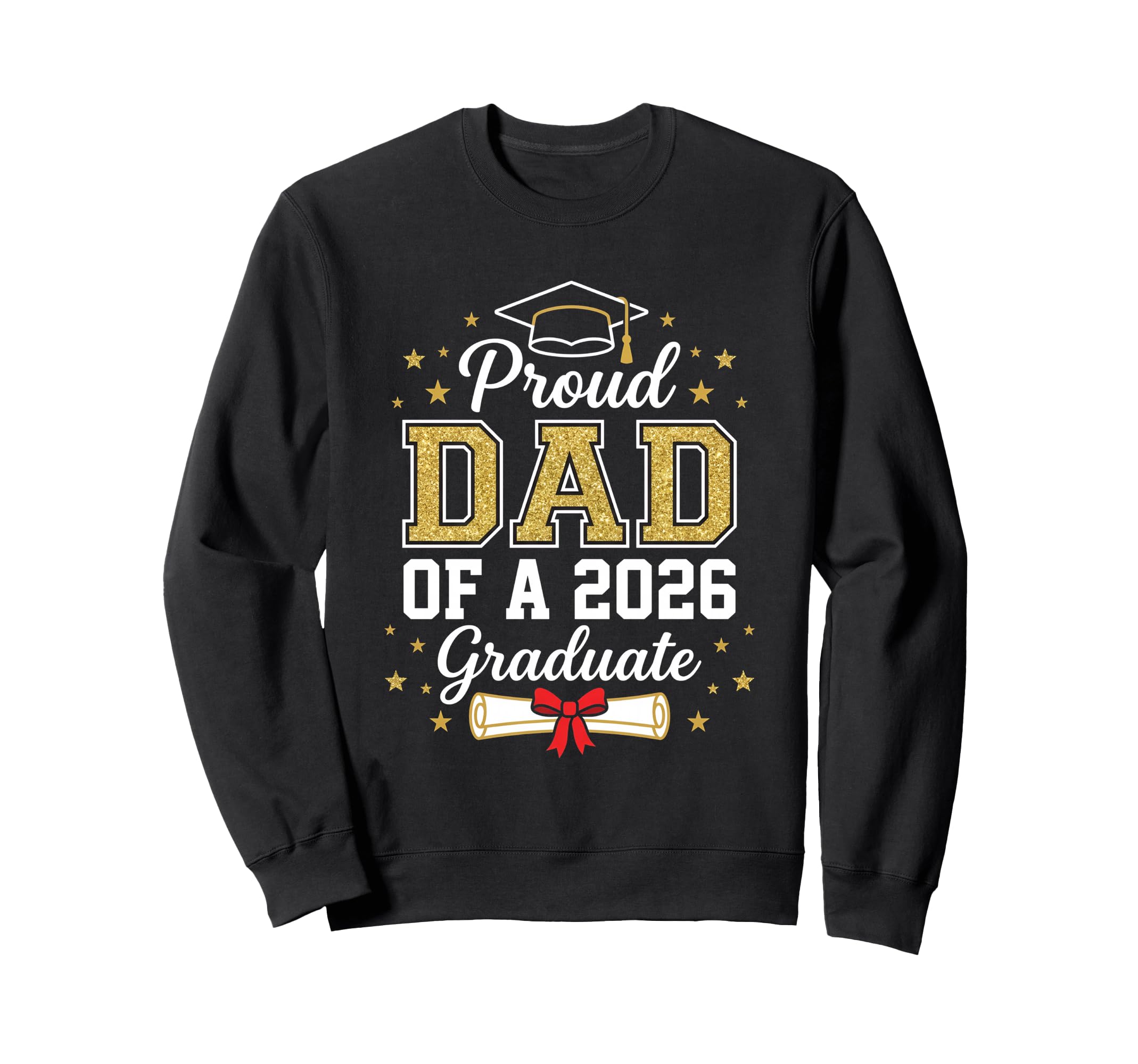 Proud Dad 2026 Graduate Class 2026 Sweatshirt - Custom Art Print Unisex - T-Shirt, Sweatshirt, Hoodie