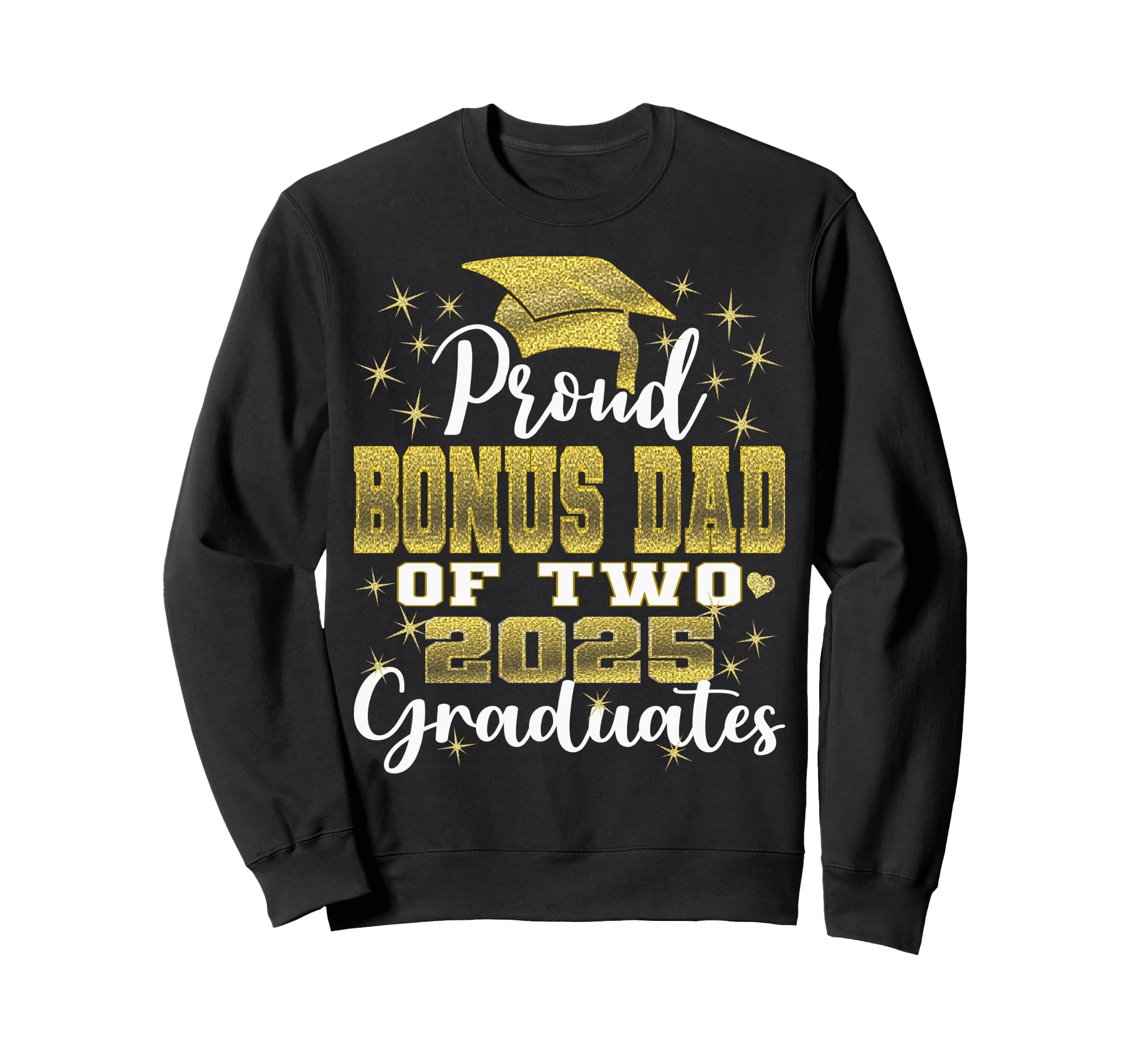 Proud Bonus Dad Two 2025 Graduates Sweatshirt - Minimalist Print Men Women - T-Shirt, Sweatshirt, Hoodie