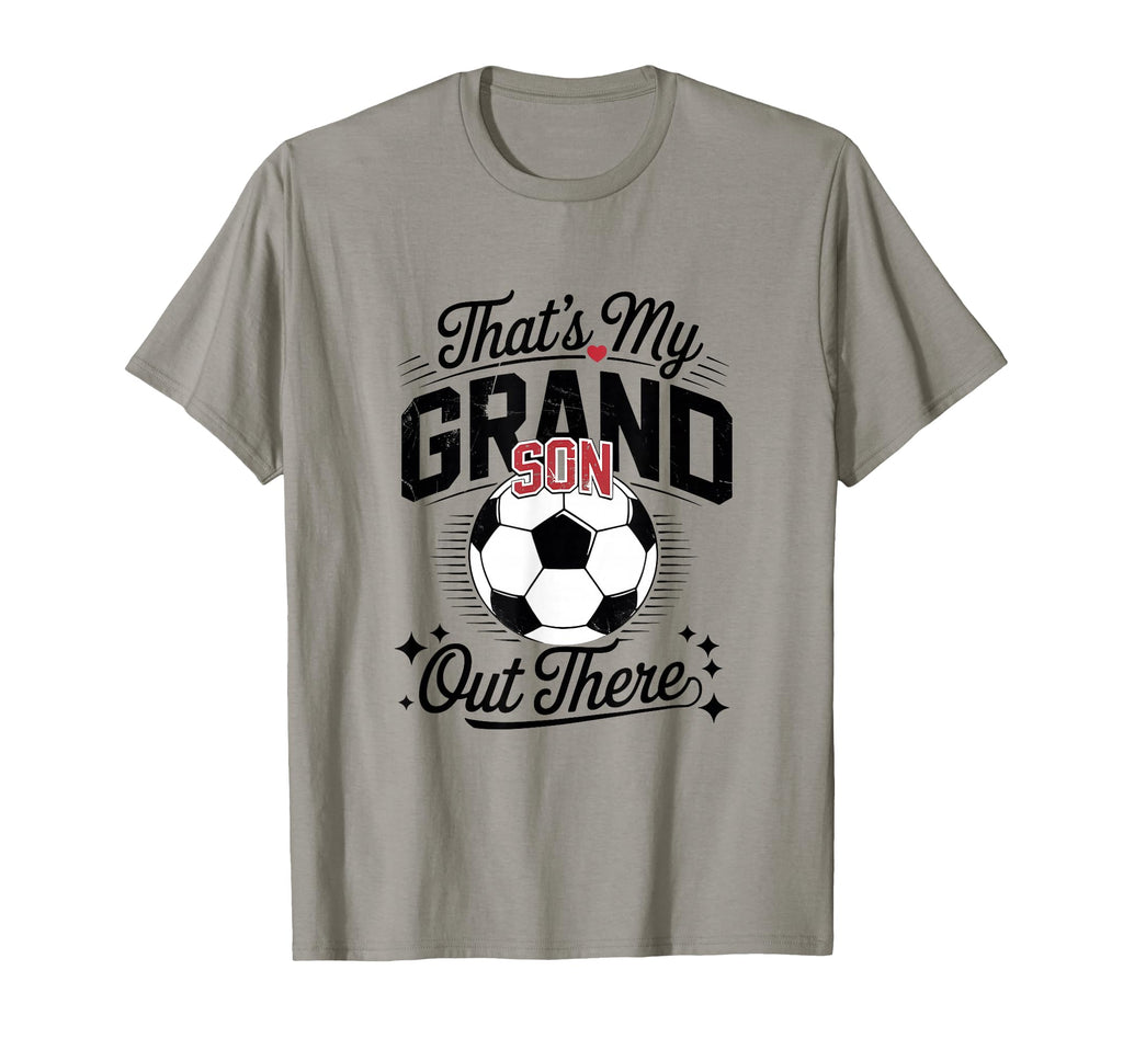 Thats My Grandson Out There Soccer T-Shirt - Unique Graphic for Adults - T-Shirt, Sweatshirt, Hoodie