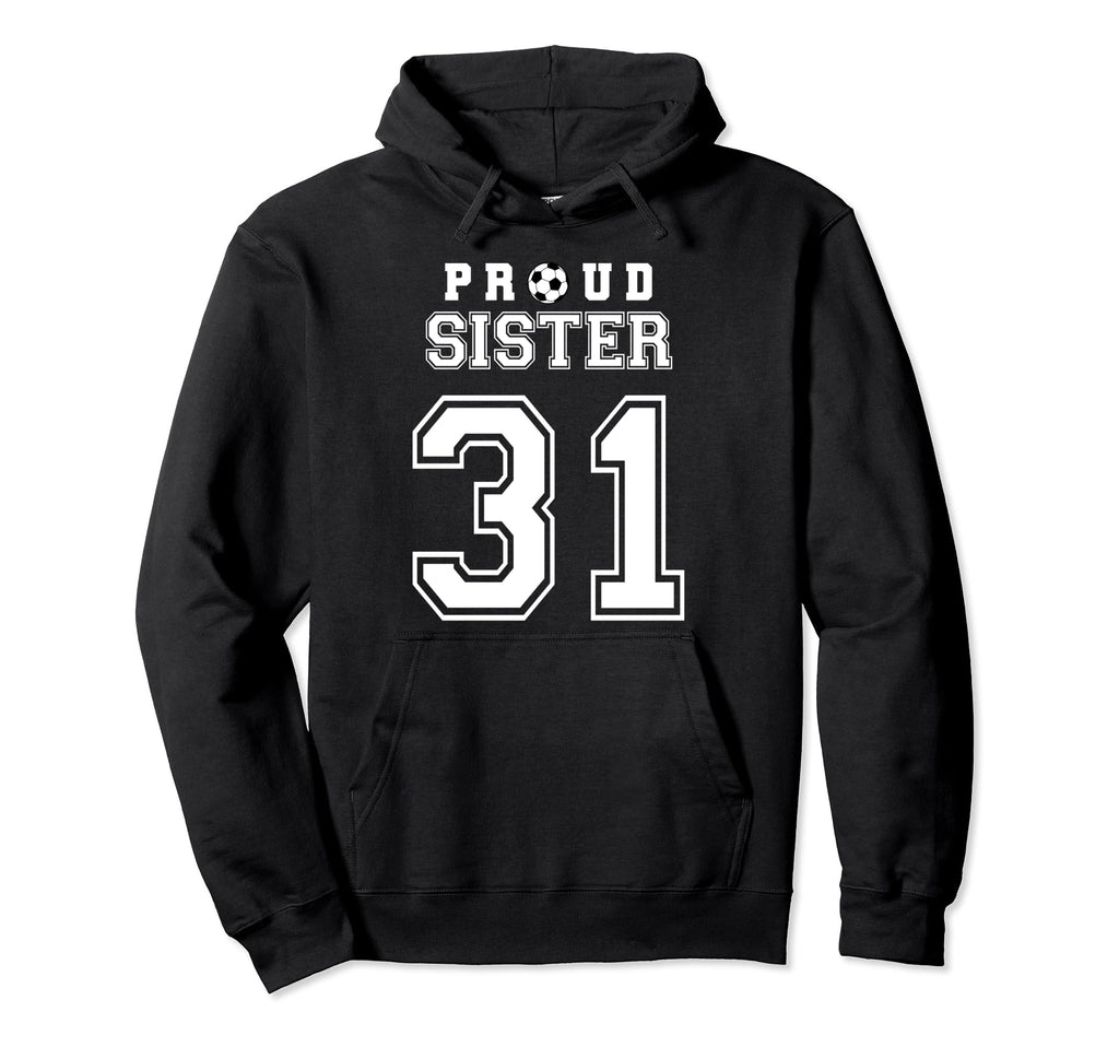 Number 31 Custom Proud Soccer Futbol Hoodie - Minimalist Print Unisex - T-Shirt, Sweatshirt, Hoodie