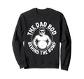 Dad Bod Behind Bump Funny Daddy Sweatshirt - Casual Everyday Wear Men Women - T-Shirt, Sweatshirt, Hoodie