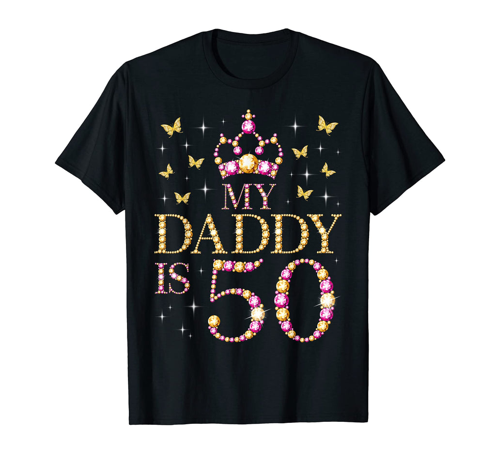 My Daddy Is 50 Years Old 50Th Fathers T-Shirt - Unique Graphic Unisex - T-Shirt, Sweatshirt, Hoodie